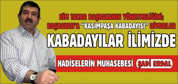 KABADAYILAR İLİMİZDE