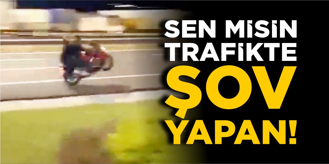 Sen misin trafikte şov yapan!