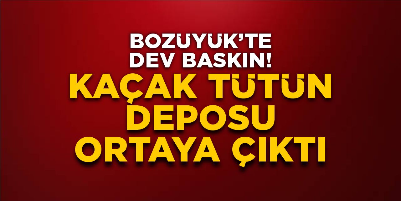 Bozüyük’te dev operasyon: Kaçak tütün deposu ortaya çıktı!