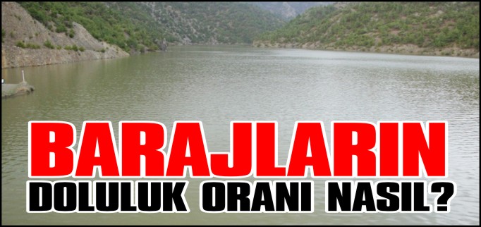 BARAJLAR DOLDU