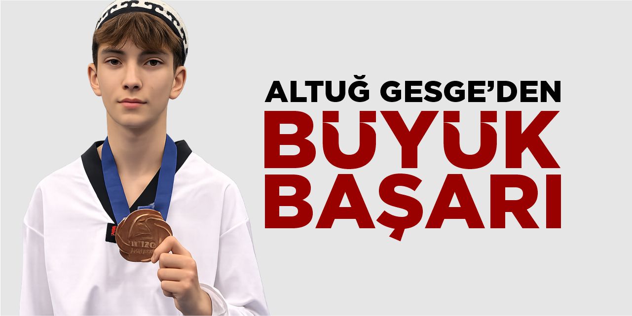 Altuğ Gesge'den büyük başarı