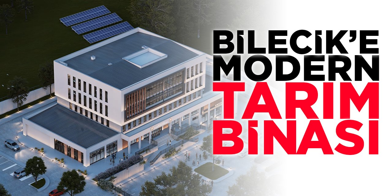 Bilecik'e Modern Tarım Binası