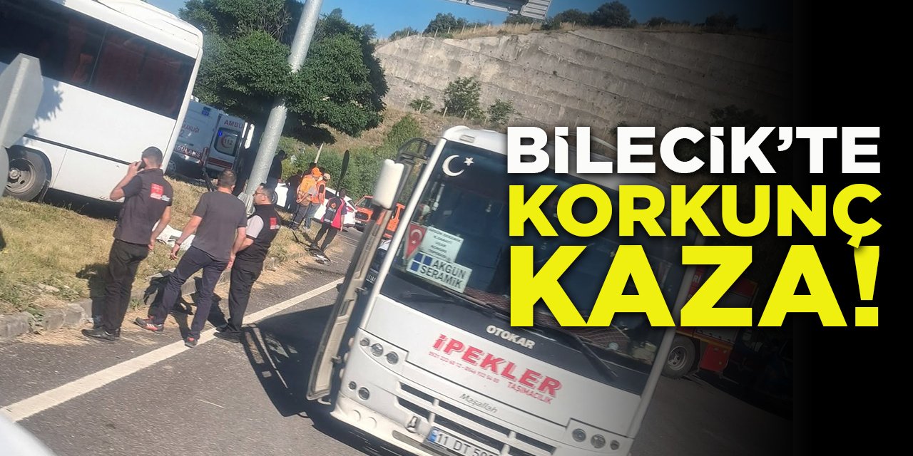Bilecik'te Korkunç Kaza!