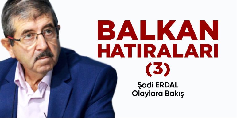 Balkan Hatıraları - 3