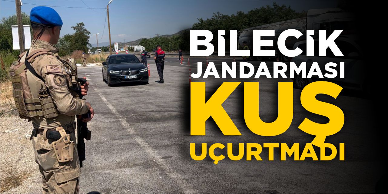Bilecik jandarması kuş uçurtmadı!
