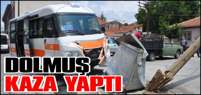 DOLMUŞ KAZA YAPTI 5 YARALI