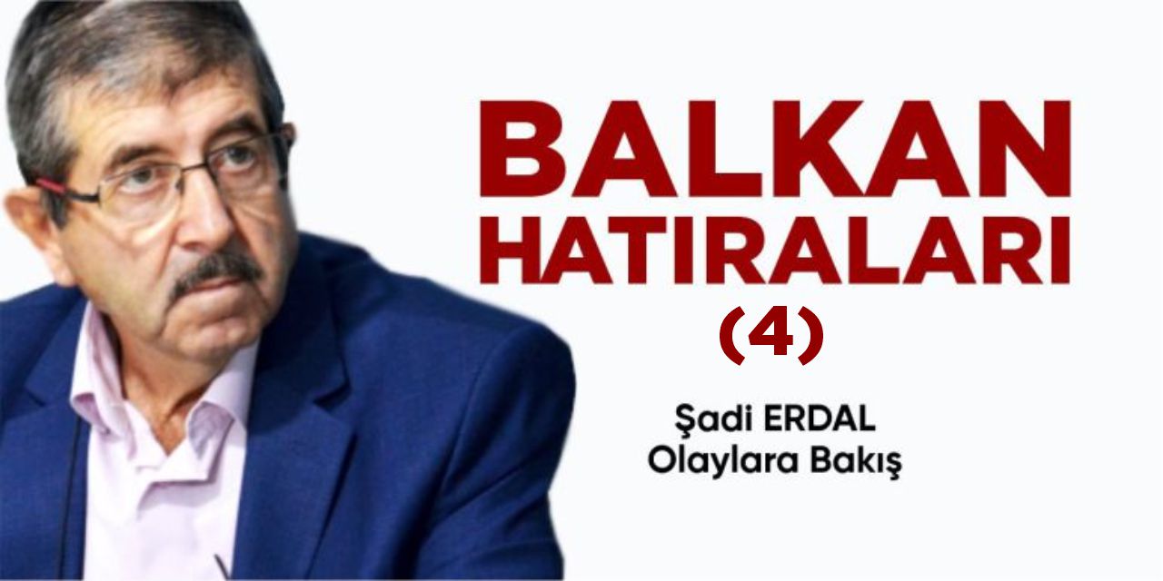 Balkan Hatıraları - 4