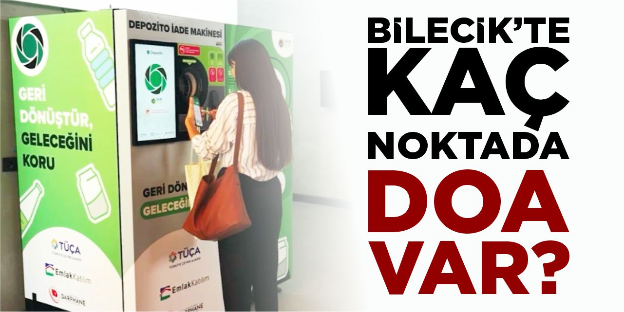 Bilecik’te kaç noktada DOA var?