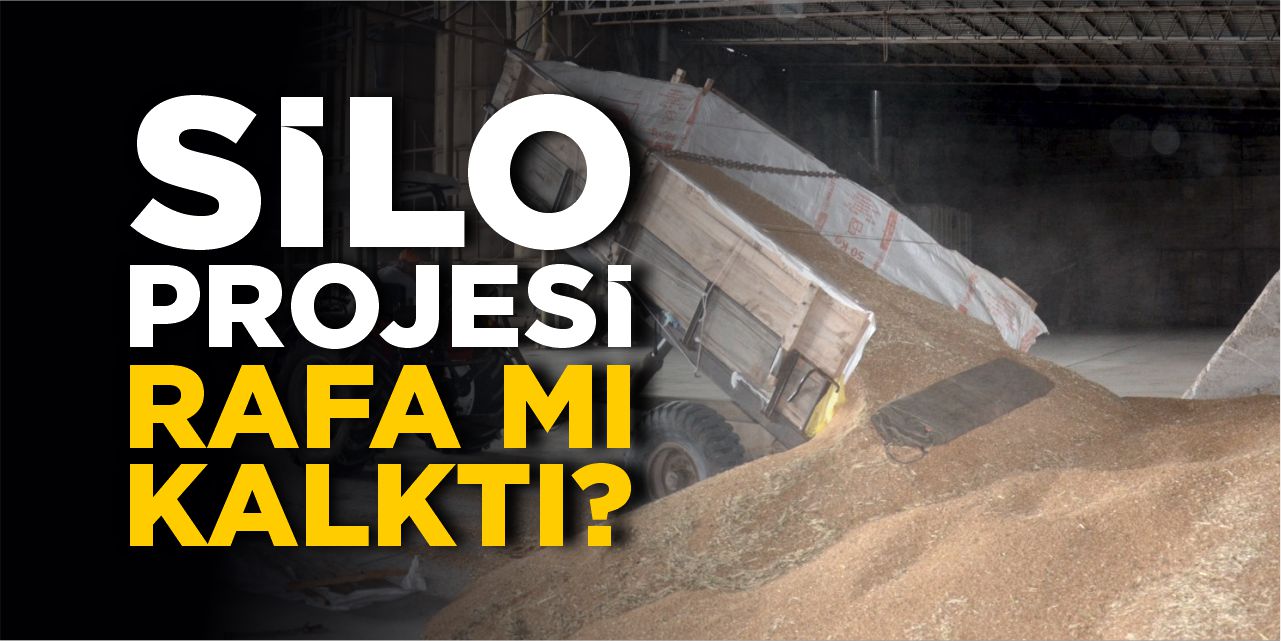 Silo projesi rafa mı kalktı?