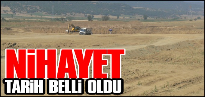 NİHAYET TARİH BELLİ OLDU