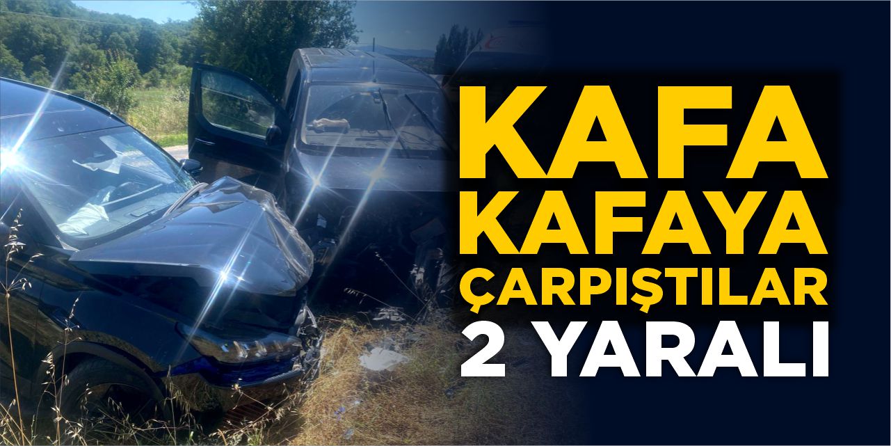 Kafa kafaya çarpıştılar: 2 yaralı