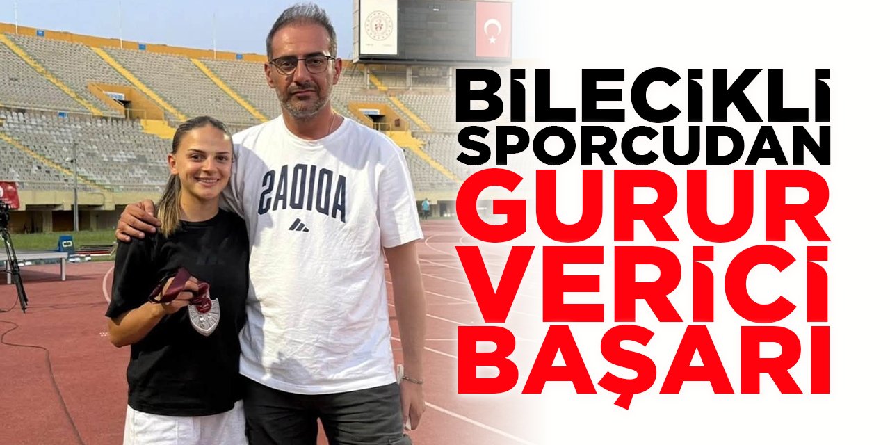 Bilecikli sporcudan gurur verici başarı!