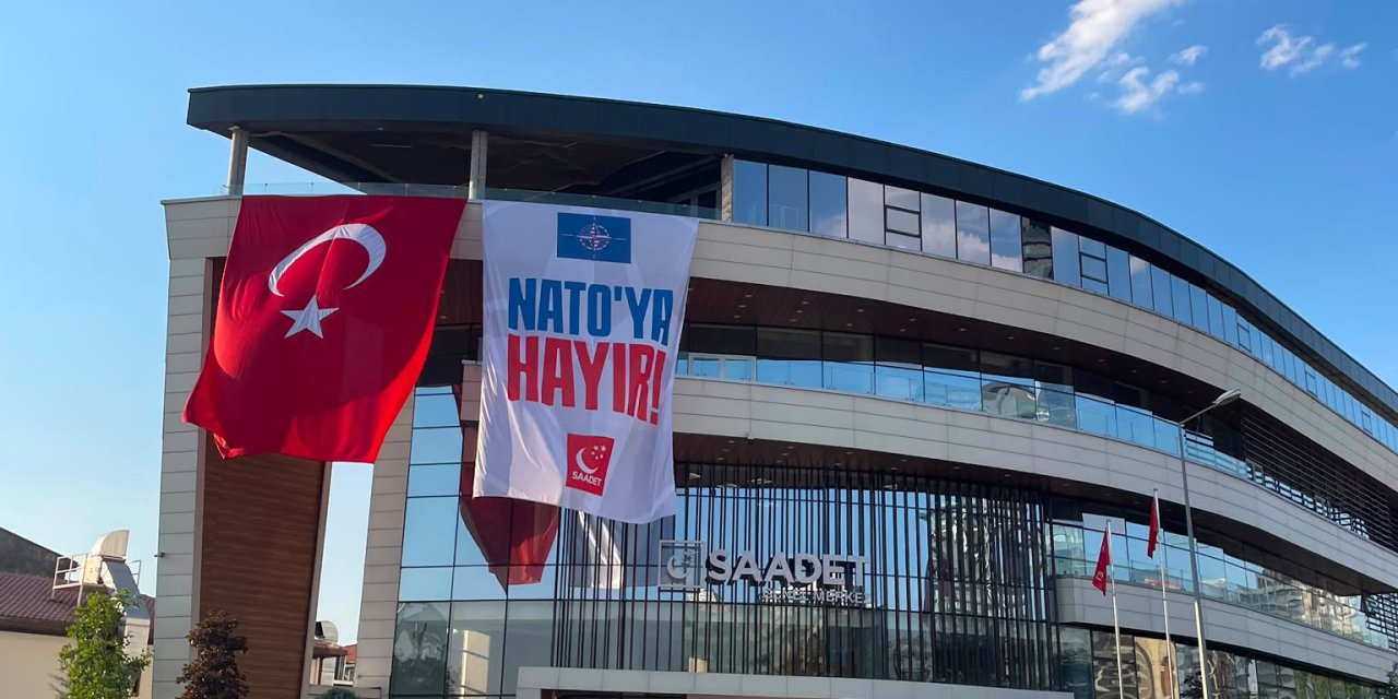 Saadet Partisi'nden NATO Tepkisi!