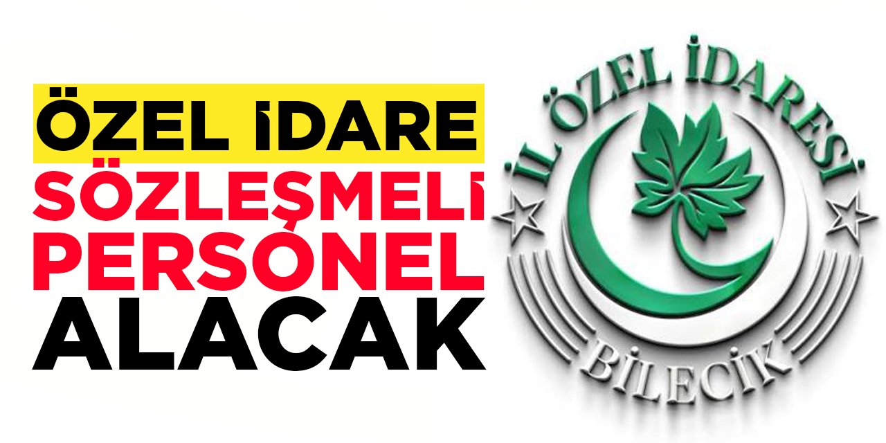 Özel İdare Sözleşmeli Personel alacak
