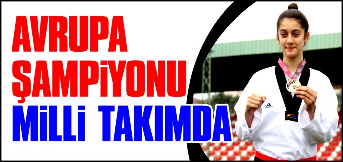 AVRUPA ŞAMPİYONUMUZ MİLLİ TAKIMDA