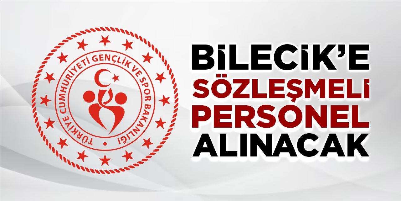 Bilecik’e sözleşmeli personel alınacak