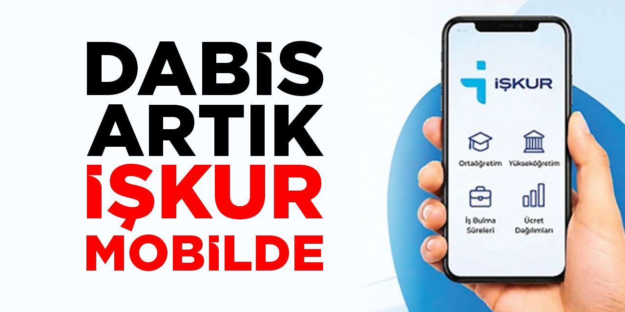 DABİS Artık İŞKUR Mobil'de