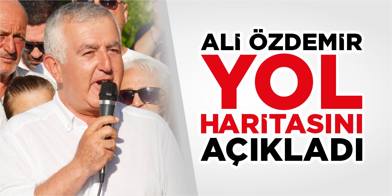 Ali Özdemir yol haritasını açıkladı