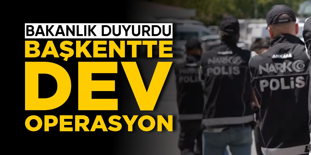 Başkentte dev operasyon
