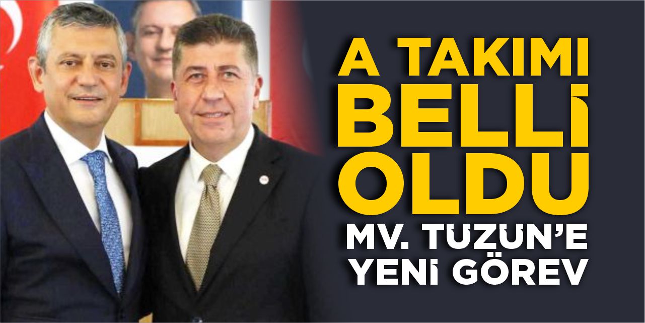 Mv. Tüzün’e yeni görev