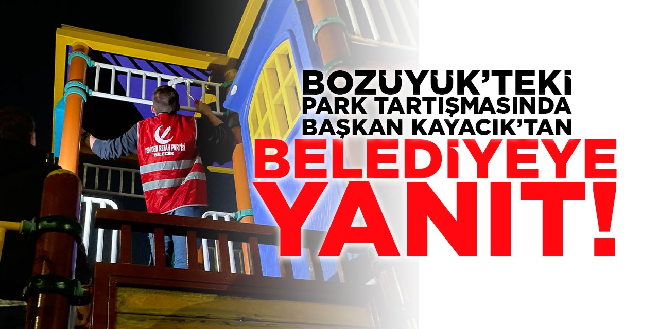 Bozüyük'teki Park Tartışmasında Başkan Kayacık'tan Belediyeye Yanıt!