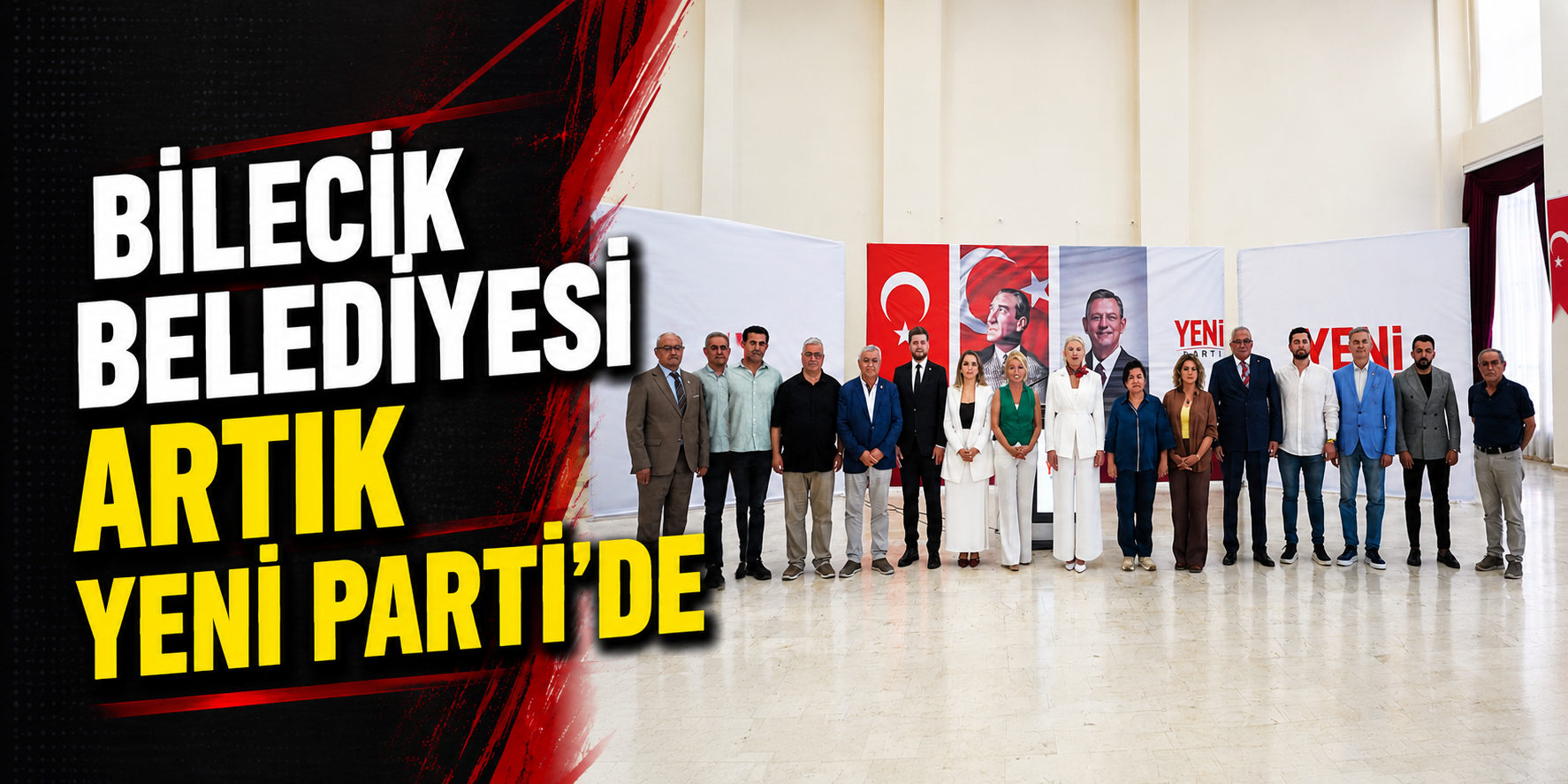 Bilecik Belediyesi artık Yeni Parti'de