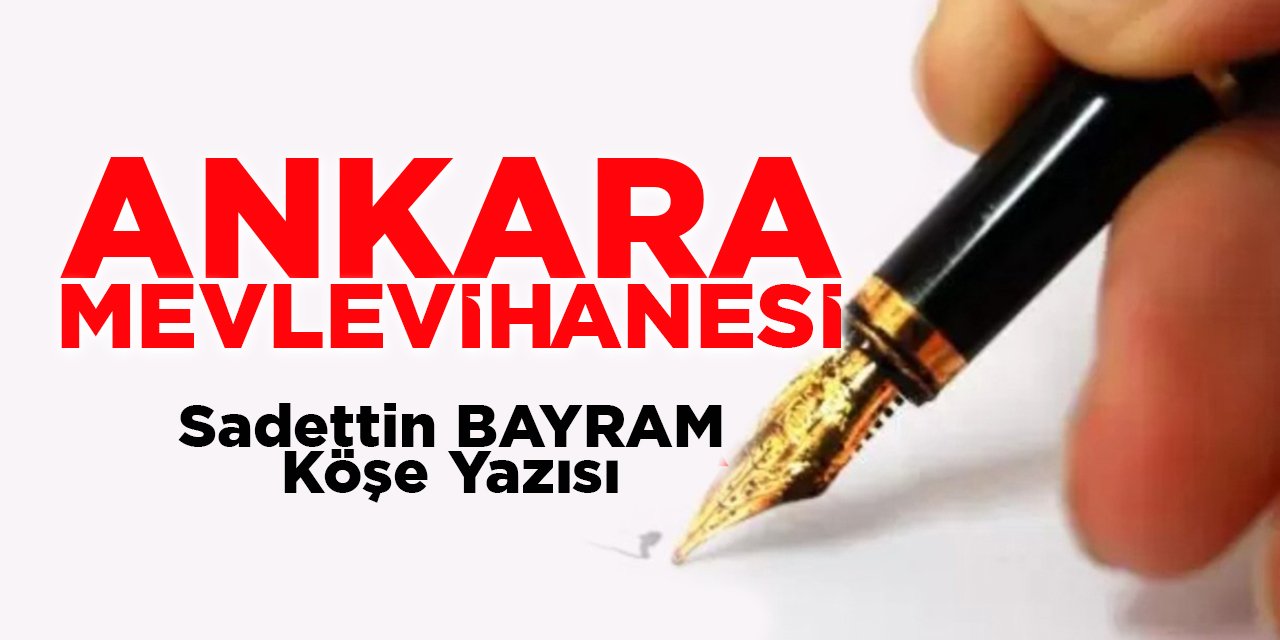 ANKARA MEVLEVİHANESİ