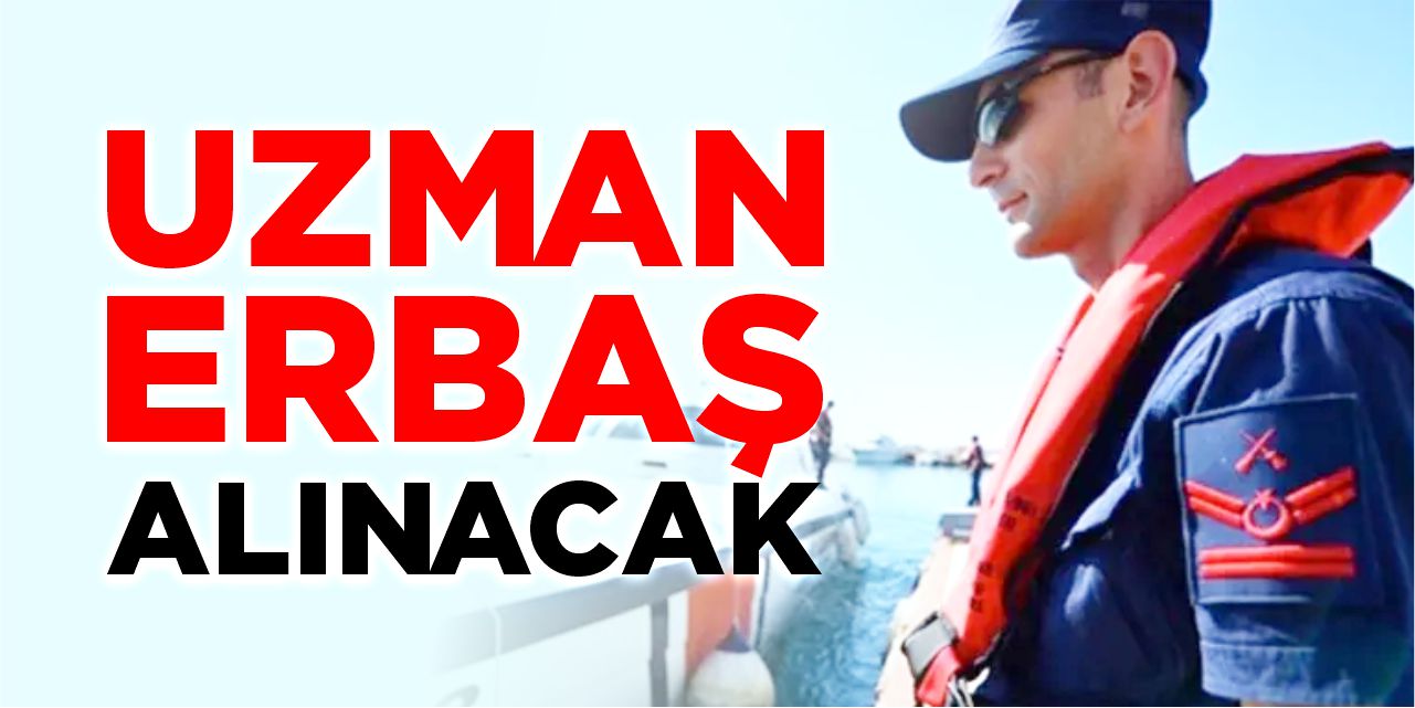 Sahil Güvenlik Komutanlığına Uzman Erbaş Alınacak