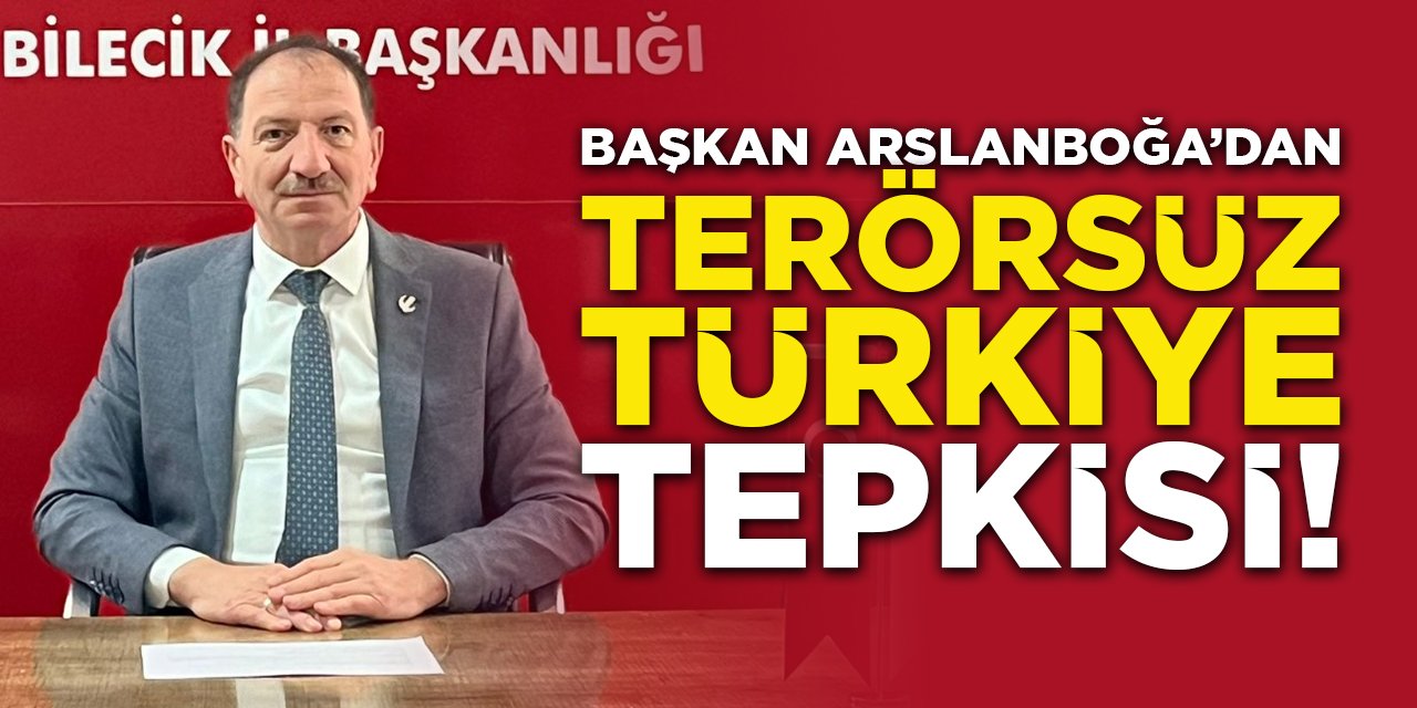 Başkan Arslanboğa'dan "Terörsüz Türkiye" Tepkisi!