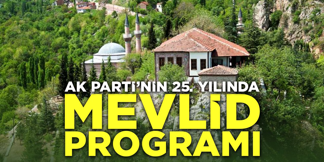 AK Parti'nin 25. Yılında Anlamlı Mevlit Programı