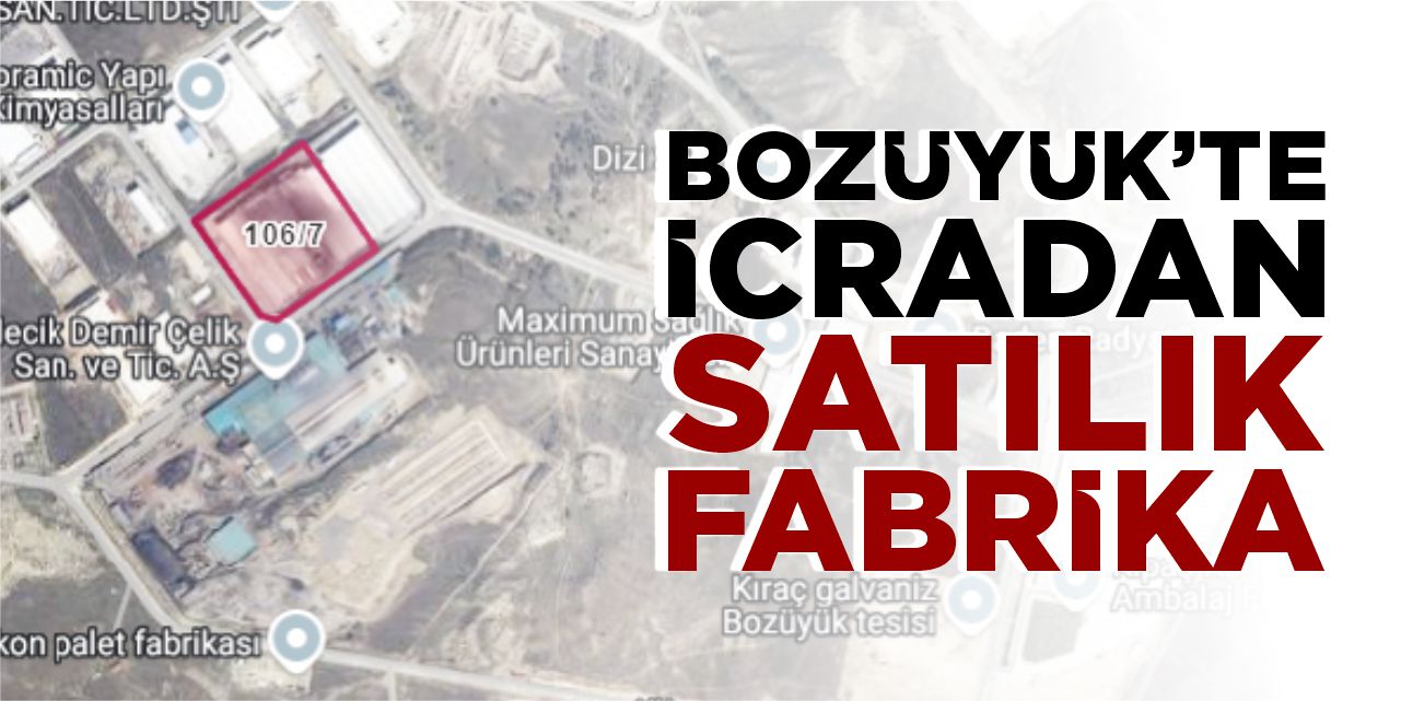 Bozüyük’te icradan satılık fabrika