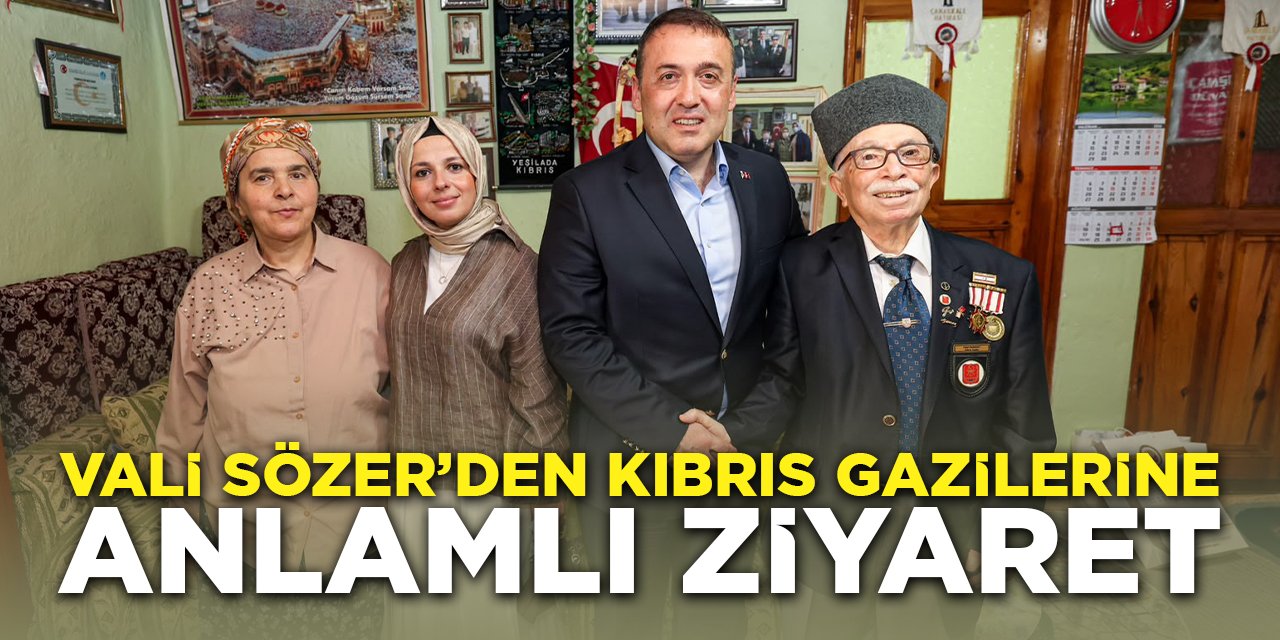 Vali Sözer'den Kıbrıs Gazilerine Anlamlı Ziyaret