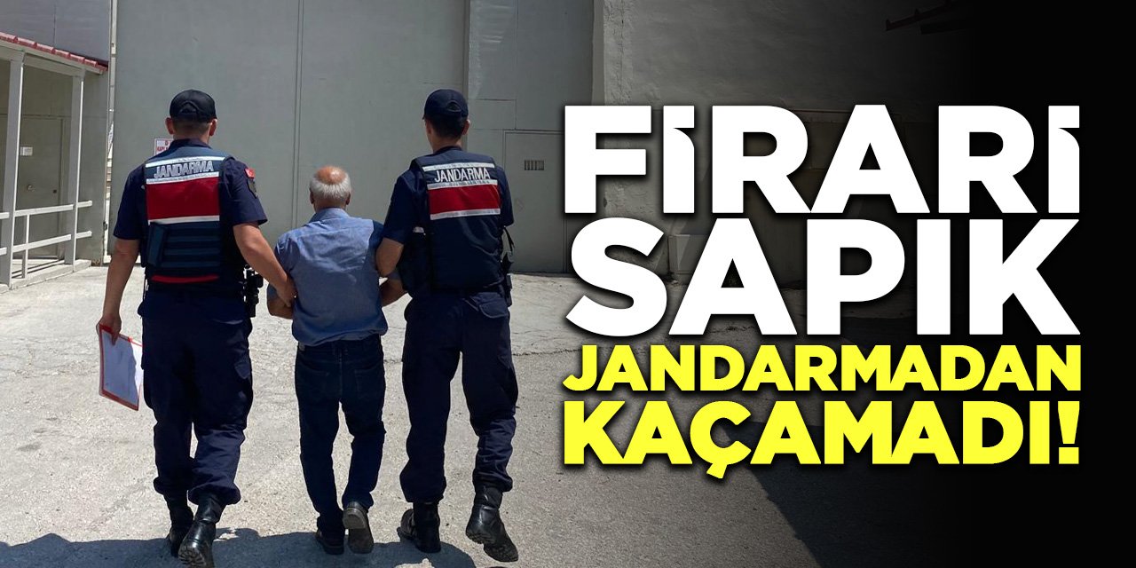 Firari sapık jandarmadan kaçamadı!
