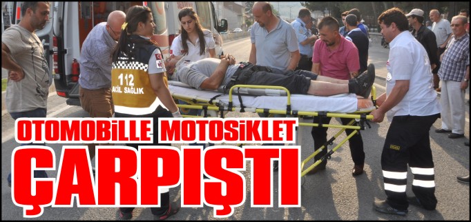 OTOMOBİL VE MOTOSİKLET ÇARPIŞTI