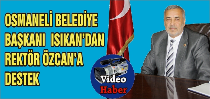 ISIKAN’DAN REKTÖR ÖZCAN’A DESTEK