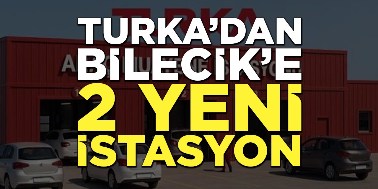 TURKA'dan Bilecik'e 2 Yeni İstasyon
