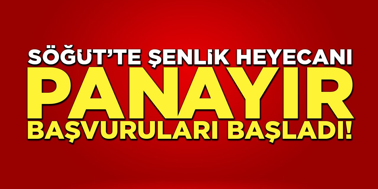 Söğüt’te Şenlik Heyecanı: Panayır Başvuruları Başladı!