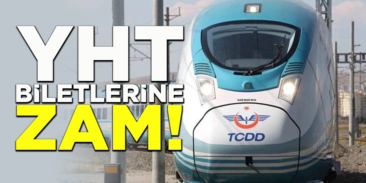 YHT Biletlerine Zam Geldi!