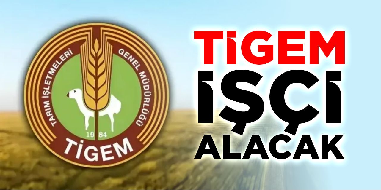 TİGEM Eskişehir'de işçi alacak