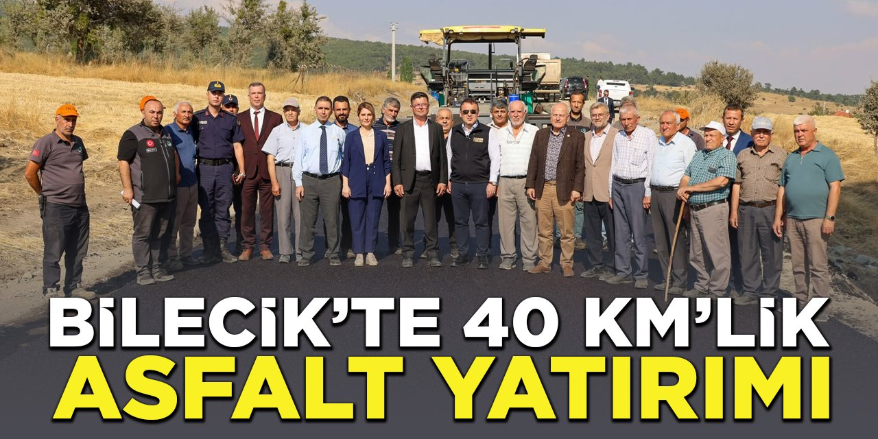 Bilecik’te 40 km'lik Asfalt Yatırımı