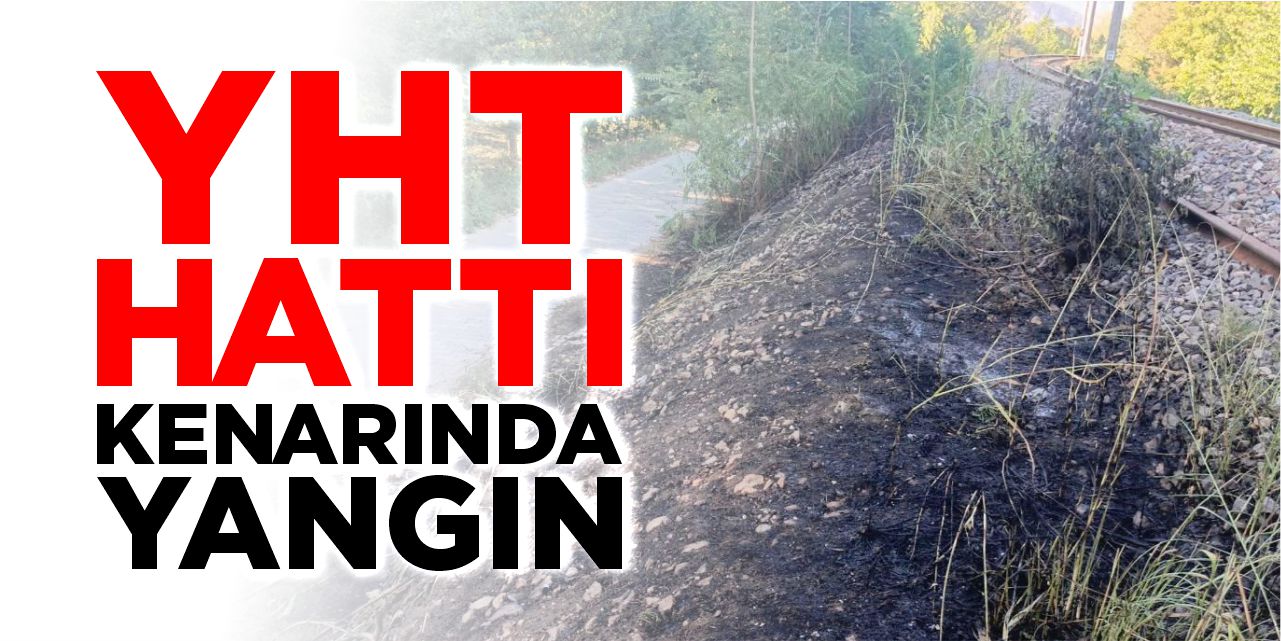 YHT hattı kenarında yangın