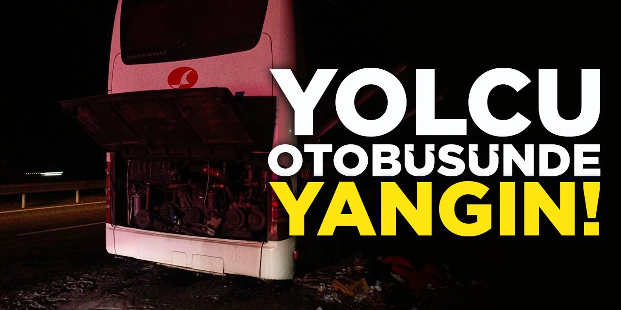 Yolcu Otobüsünde Yangın!