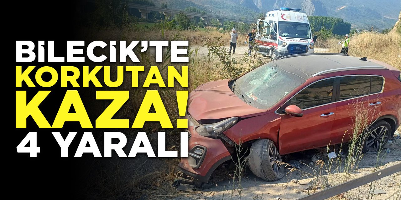 Bilecik'te Korkutan Kaza! 4 Yaralı