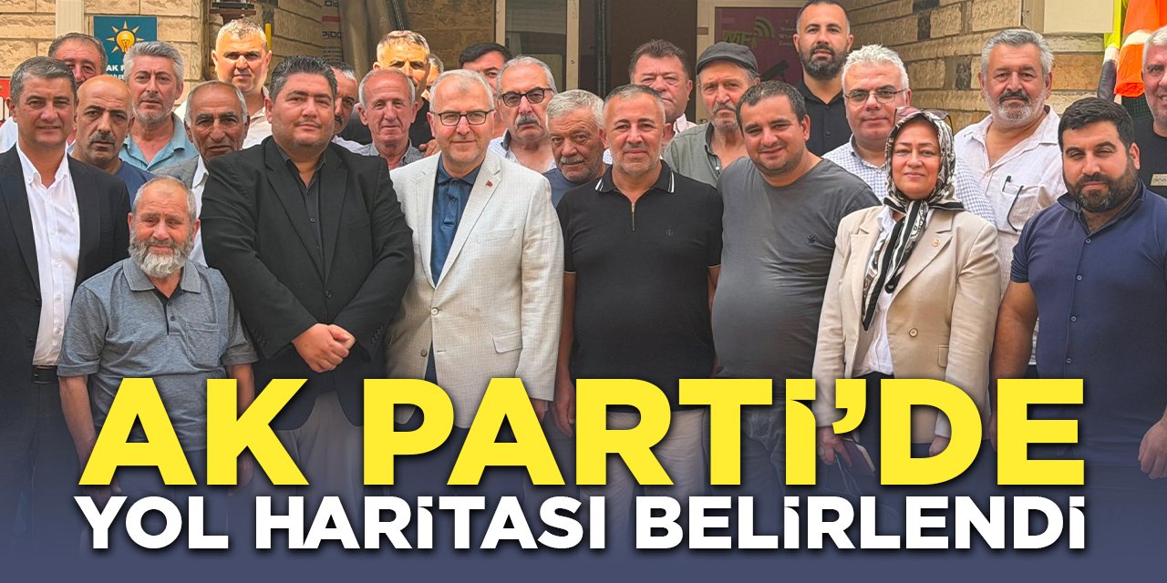 AK Parti'de Yol Haritası Belirlendi