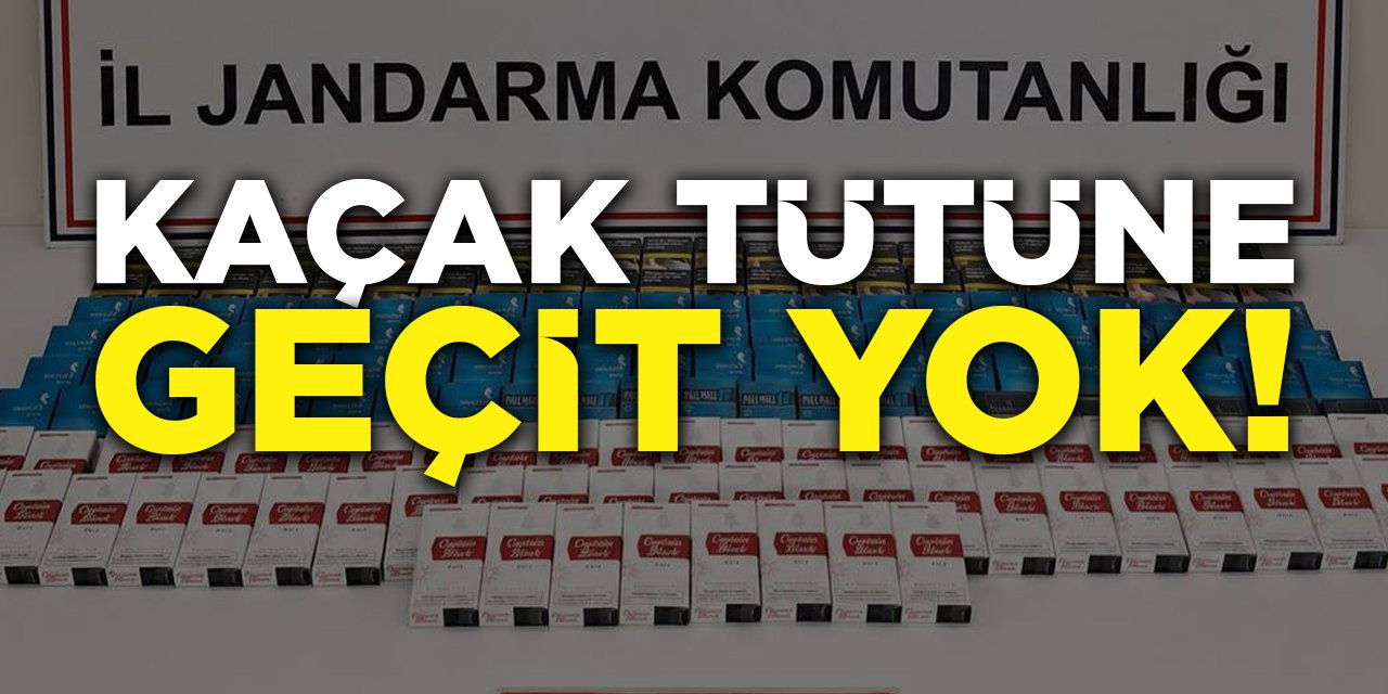 Kaçak Tütüne Geçit Yok!