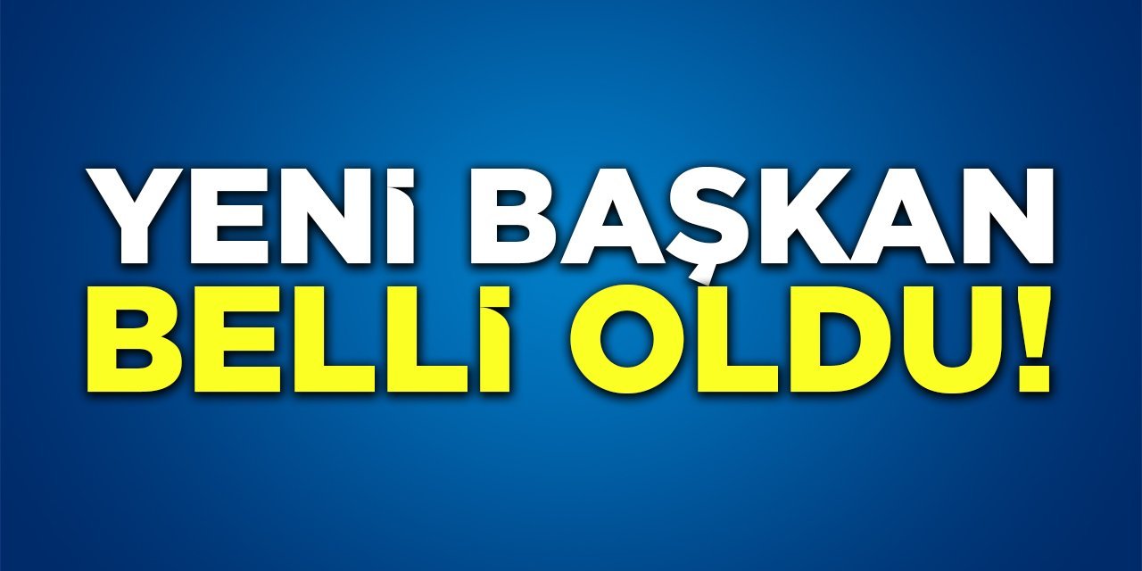 Yeni Başkan Belli Oldu!