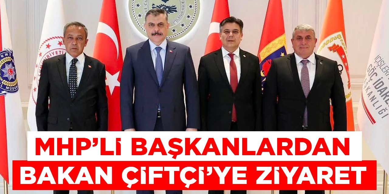 MHP'li Başkanlardan Bakan Çiftçi'ye Ziyaret