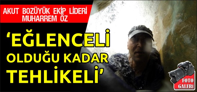 EĞLENCELİ OLDUĞU KADAR TEHLİKELİ