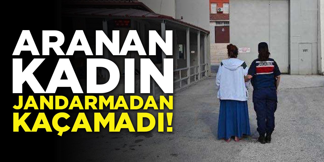 Aranan Kadın Jandarmadan Kaçamadı!