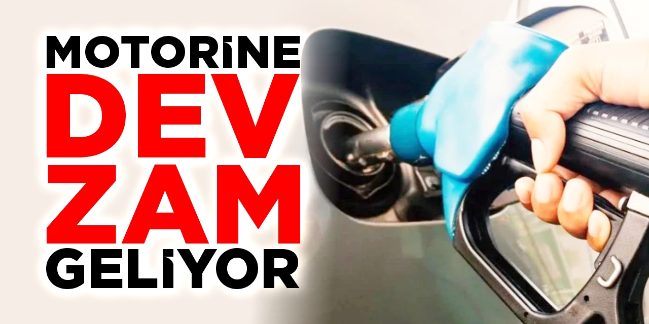 Motorine dev zam geliyor